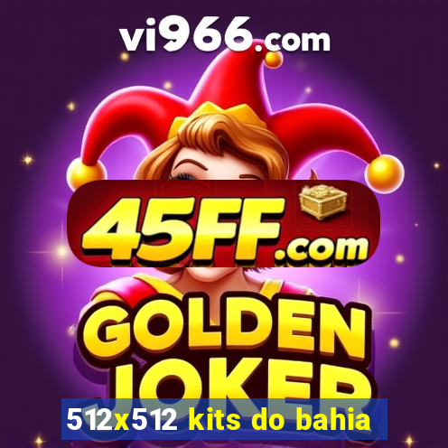 512x512 kits do bahia
